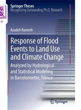 海外直订Response of Flood Events to Land Use and Climate Change: Analyzed by Hydrologica 洪水事件对土地利用和气候变化的