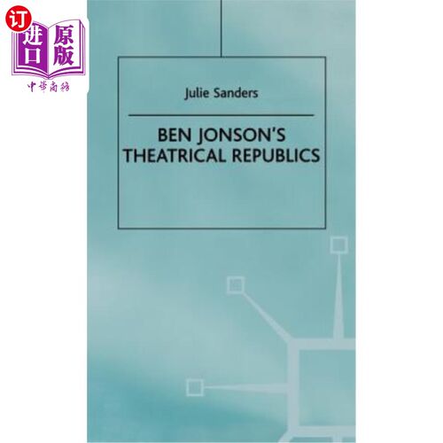 海外直订Ben Jonson's Theatrical Republics 本·琼森的戏剧共和国