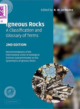 海外直订Igneous Rocks: A Classification and Glossary of Terms: Recommendations of the In 火成岩：分类和术语汇编：国