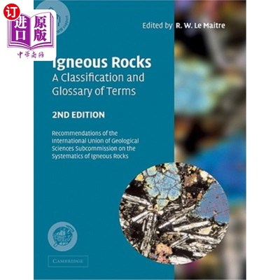 海外直订Igneous Rocks: A Classification and Glossary of Terms: Recommendations of the In 火成岩：分类和术语汇编：国
