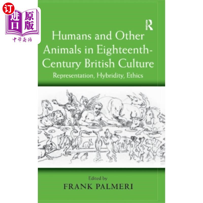 海外直订Humans and Other Animals in Eighteenth-Century B... 十八世纪英国文化中的人类和其他动物