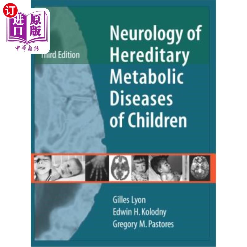 海外直订医药图书Neurology of Hereditary Metabolic Diseases of Children: Third Edition 儿童遗传性代谢疾病神经学:第三