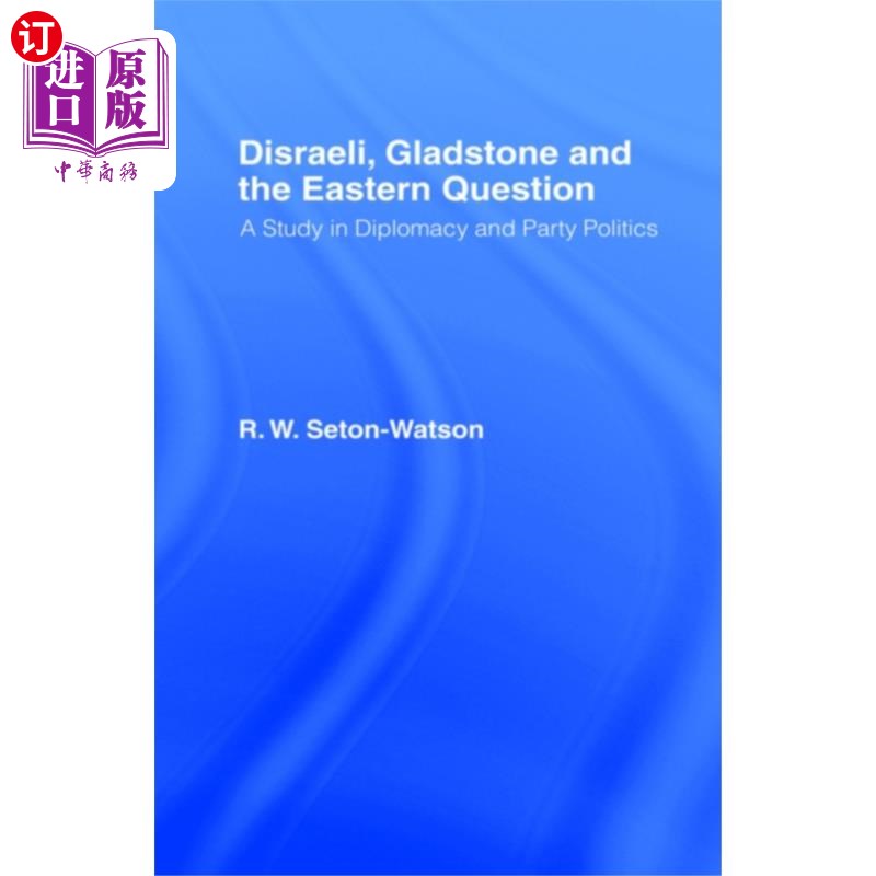 海外直订Disraeli, Gladstone & the Eastern Question 迪斯雷利，格拉德斯通与东方问题