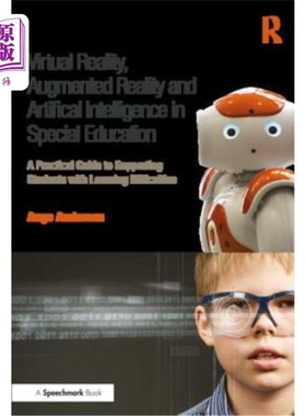 海外直订Virtual Reality, Augmented Reality and Artificial Intelligence in Special Educat 特殊教育中的虚拟现实、增强