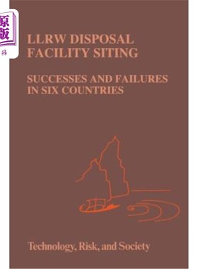 海外直订Llrw Disposal Facility Siting: Successes and Failures in Six Countries Llrw处置设施选址：六个国家的成功与失败