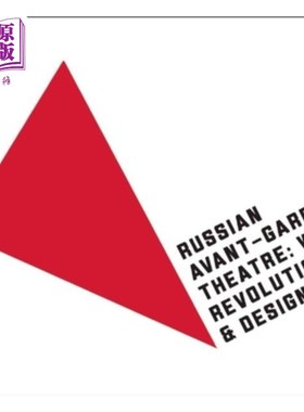海外直订Russian Avant-Garde Theatre: War, Revolution, and Design 俄罗斯先锋派戏剧:战争、革命与设计