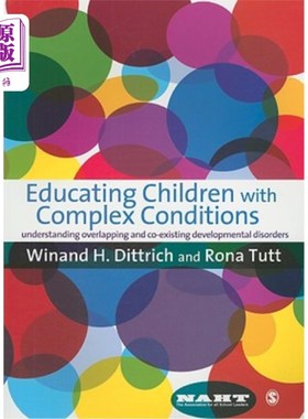海外直订Educating Children with Complex Conditions: Understanding Overlapping & Co-Exist 教育患有复杂疾病的儿童：理解重