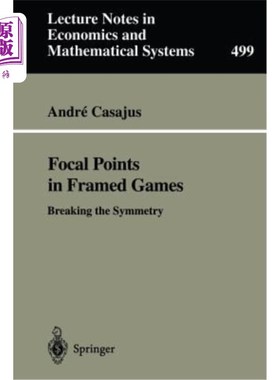 海外直订Focal Points in Framed Games: Breaking the Symmetry 框架游戏中的焦点：打破对称