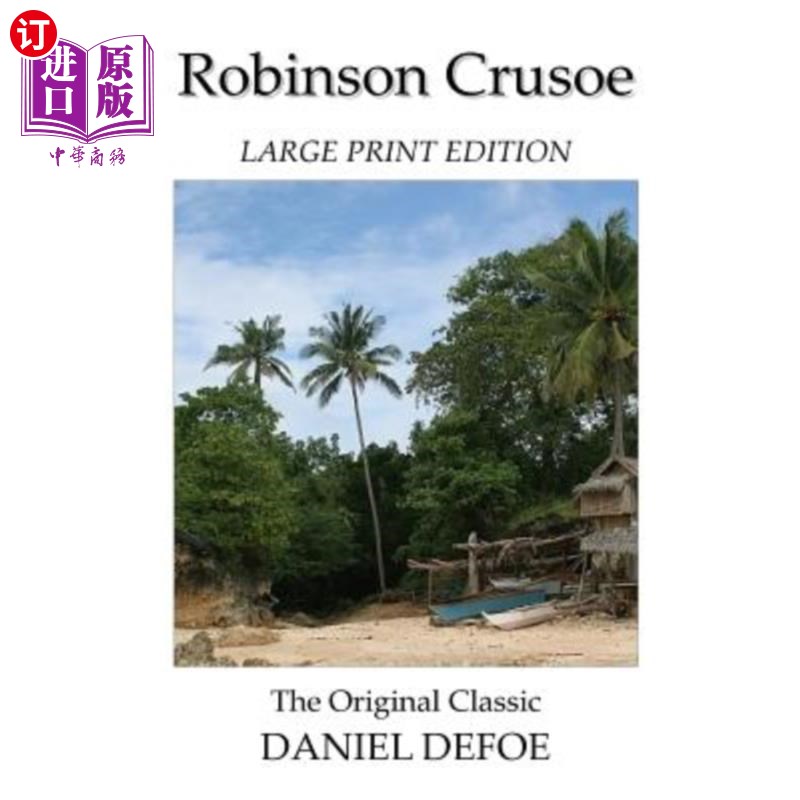 海外直订Robinson Crusoe - Large Print Edition - The Original Classic 鲁滨逊漂流记-大号印刷版-原版经典