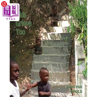 海外直订Kids Grieve Too 孩子们也很伤心