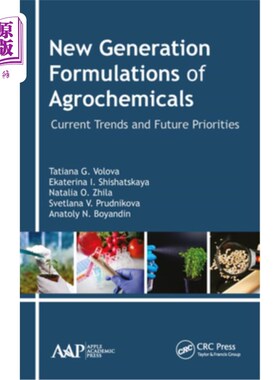 海外直订New Generation Formulations of Agrochemicals: Current Trends and Future Prioriti 新一代农用化学品配方:当前