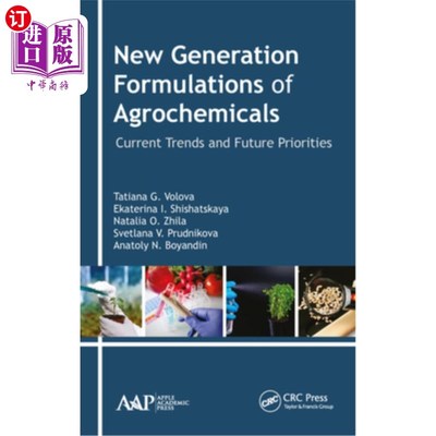 海外直订New Generation Formulations of Agrochemicals: Current Trends and Future Prioriti 新一代农用化学品配方:当前