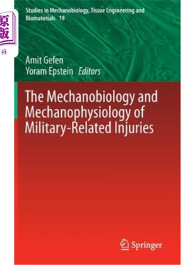 海外直订The Mechanobiology and Mechanophysiology of Military-Related Injuries 军事损伤的机械生物学和机械物理学