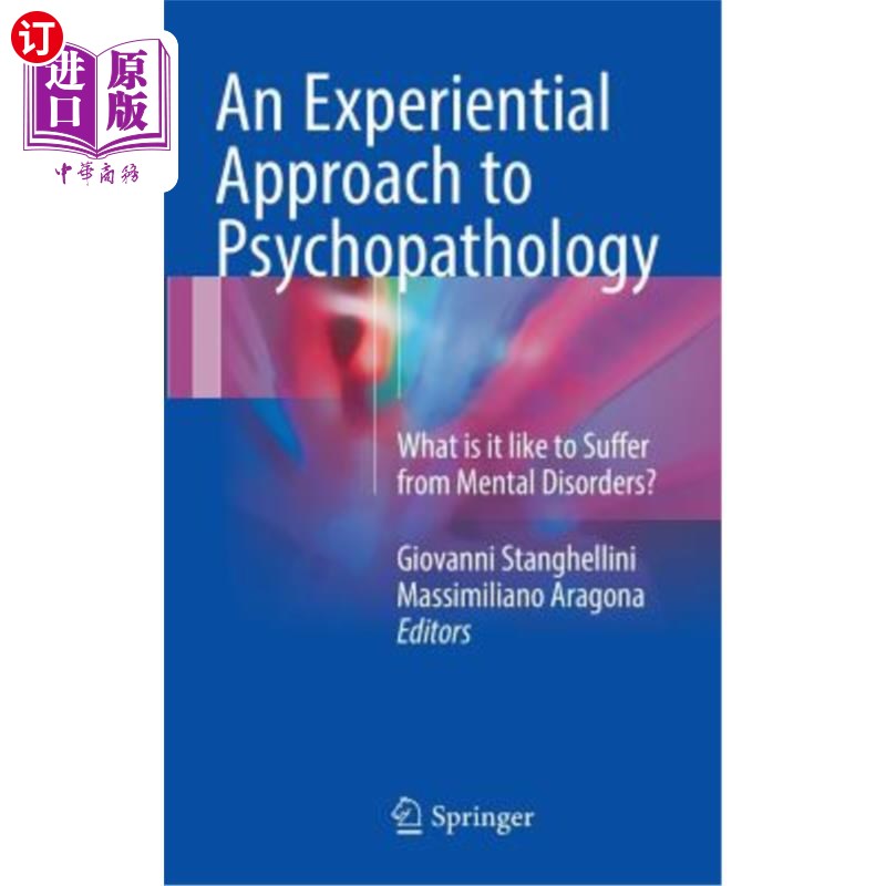 海外直订医药图书An Experiential Approach to Psychopathology: What Is It Like to Suffer from Ment 心理病理学的一种经
