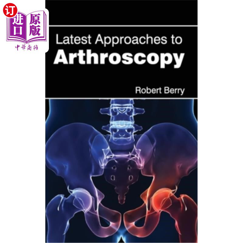 海外直订医药图书Latest Approaches to Arthroscopy 关节镜检查的最新方法