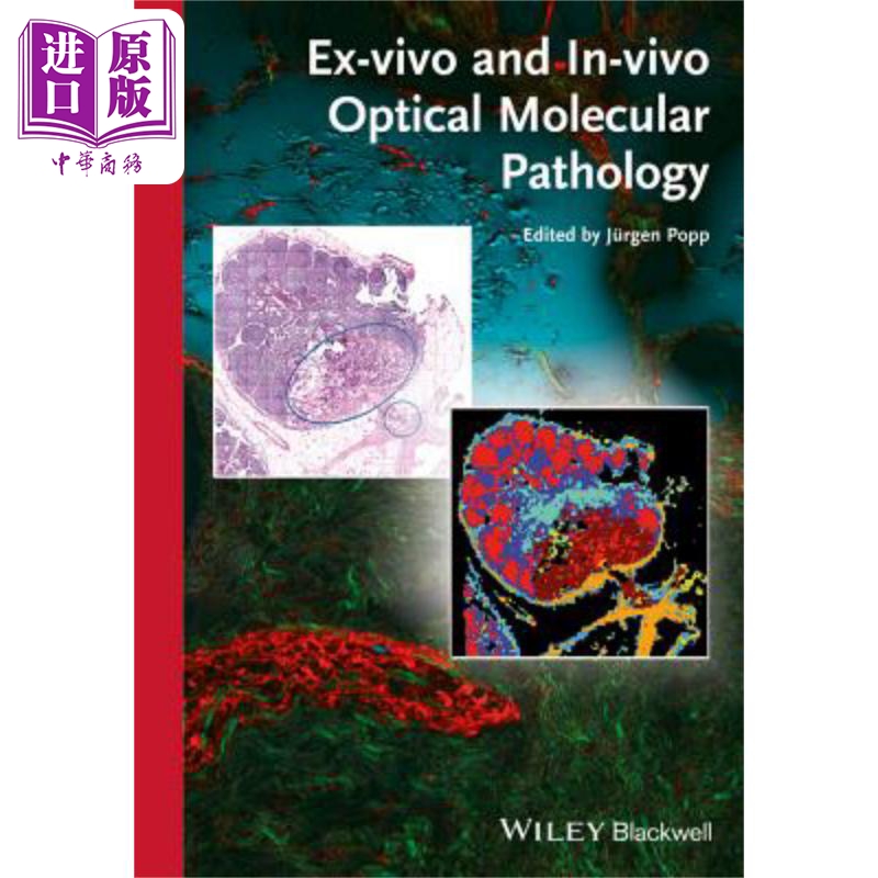 现货 离体与在体光学分子病理学 Ex-Vivo And In-Vivo Optical Molecular Pathology Jurgen Popp 英文原版 wiley
