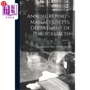 Health; 马萨诸塞州公共卫生部 Massachusetts 年度报告 1971 1966 Public Department Report 海外直订医药图书Annual