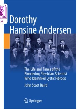 海外直订医药图书Dorothy Hansine Andersen: The Life and Times of the Pioneering Physician-Scienti 多萝西·汉辛·安德森