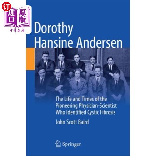 海外直订医药图书Dorothy Hansine Andersen: The Life and Times of the Pioneering Physician-Scienti 多萝西·汉辛·安德森