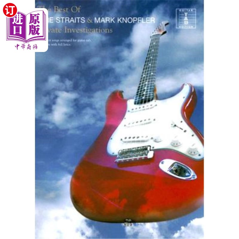 海外直订The Best of Dire Straits & Mark Knopfler: Private Investigations: Guitar Tab Edi 《海峡最佳》与马克·克诺普