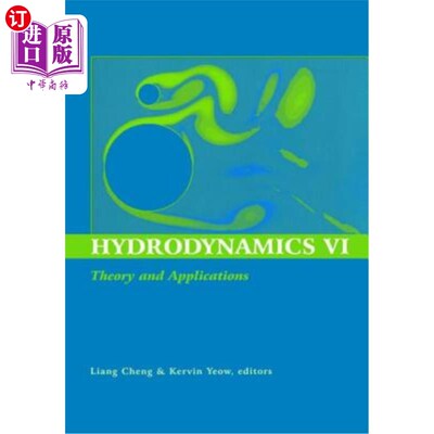 海外直订Hydrodynamics VI: Theory and Applications: Proceedings of the 6th International  水动力学VI:理论和应用:第六