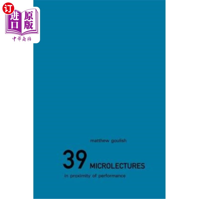 海外直订39 Microlectures: In Proximity of Performance 39微讲座：接近表演