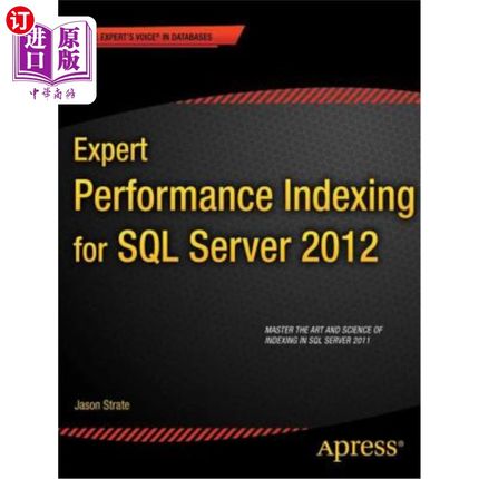 海外直订Expert Performance Indexing for SQL Server 2012 SQL Server 2012的专家性能索引