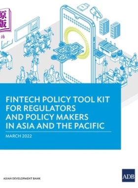 海外直订Fintech Policy Tool Kit for Regulators and Policy Makers in Asia and the Pacific 亚太地区监管机构和政策制定