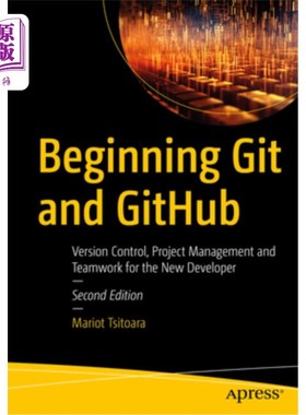 海外直订Beginning Git and Github: Version Control, Project Management and Teamwork for t 入门Git和Gith