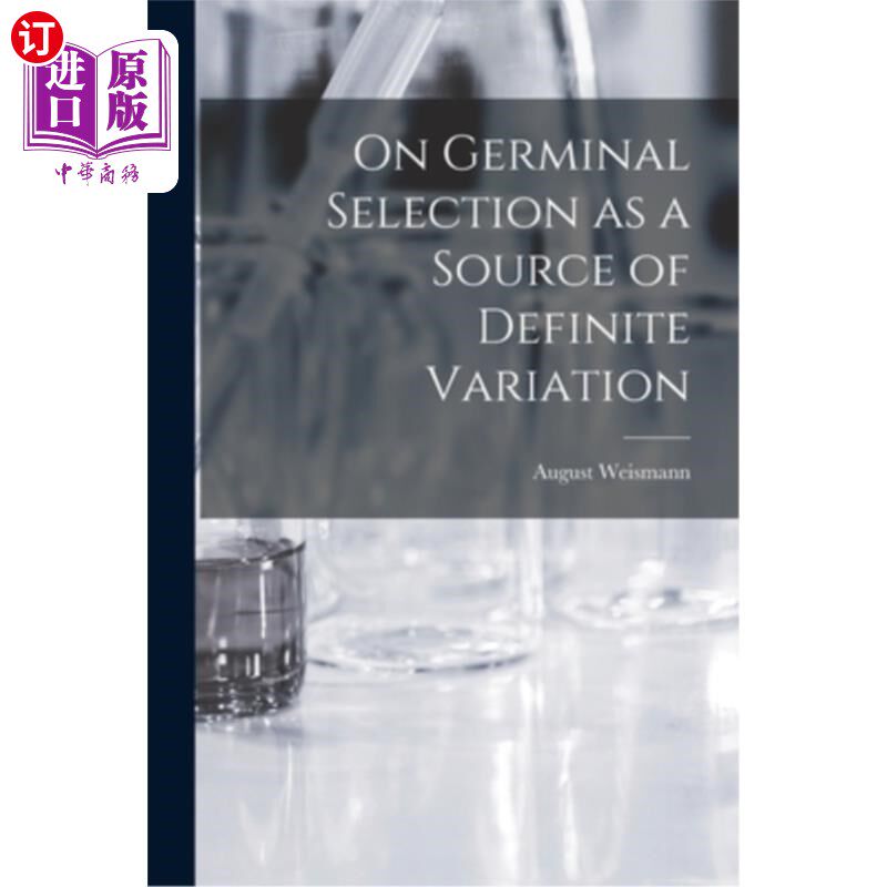 海外直订On Germinal Selection as a Source of Definite Variation 生发选择是确定变异的来源