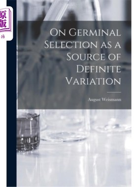 海外直订On Germinal Selection as a Source of Definite Variation 生发选择是确定变异的来源