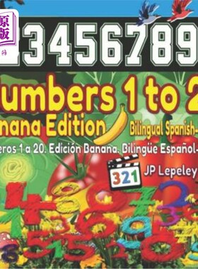 海外直订Numbers 1 to 20. Banana Edition. Bilingual Spanish-English: Números 1 a 20. Edic 数字1到20。香蕉版。西班牙