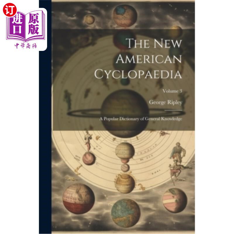 海外直订The New American Cyclopaedia: A Popular Dictionary of General Knowledge; Volume  新美国百科全书：一本通俗的