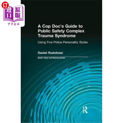 海外直订A Cop Doc's Guide to Public Safety Complex Trauma Syndrome: Using Five Police Pe 警察医生公共安全复杂创伤综