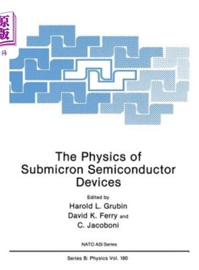 海外直订The Physics of Submicron Semiconductor Devices 亚微米半导体器件的物理