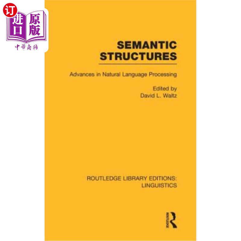 海外直订Semantic Structures (Rle Linguistics B: Grammar): Advances in Natural Language P 语义结构（RLE语言学B：语法