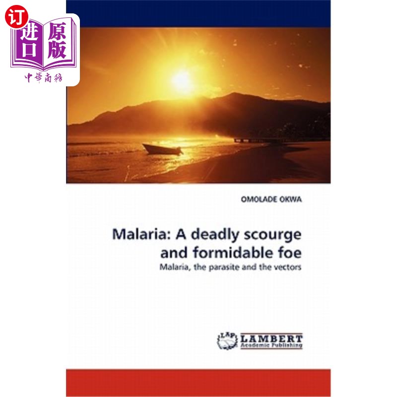 海外直订医药图书Malaria: A Deadly Scourge and Formidable Foe 书籍/杂志/报纸 原版其它 原图主图