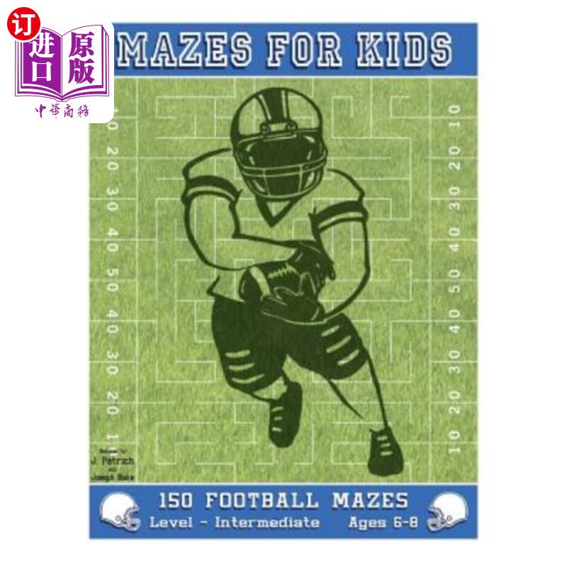 海外直订Mazes for Kids: 150 Football Mazes: Level Intermediate 儿童迷宫：150个足球迷宫：中级水平