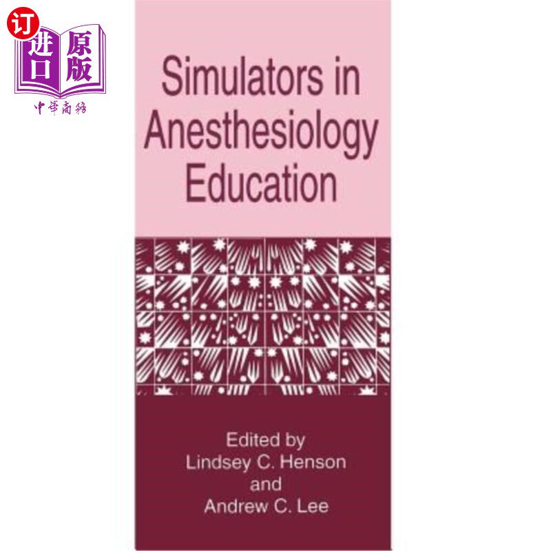 海外直订医药图书Simulators in Anesthesiology Education 麻醉学教学中的模拟器