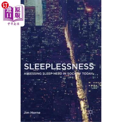 海外直订医药图书Sleeplessness: Assessing Sleep Need in Society Today 失眠:评估当今社会的睡眠需求