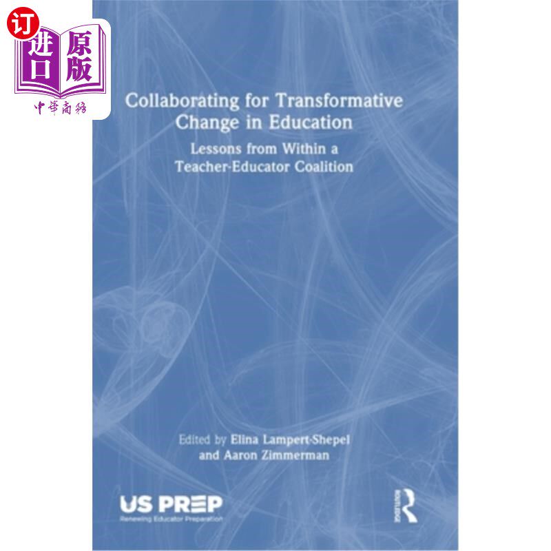 海外直订Collaborating for Transformative Change in Education: Lessons from Within a Teac Collaborat