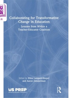 海外直订Collaborating for Transformative Change in Education: Lessons from Within a Teac Collaborat