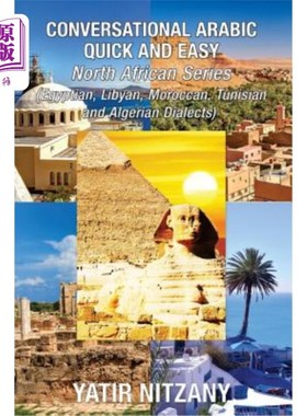 海外直订Conversational Arabic Quick and Easy - North African Series: Egyptian, Libyan, M 会话阿拉伯语快速和容易-北