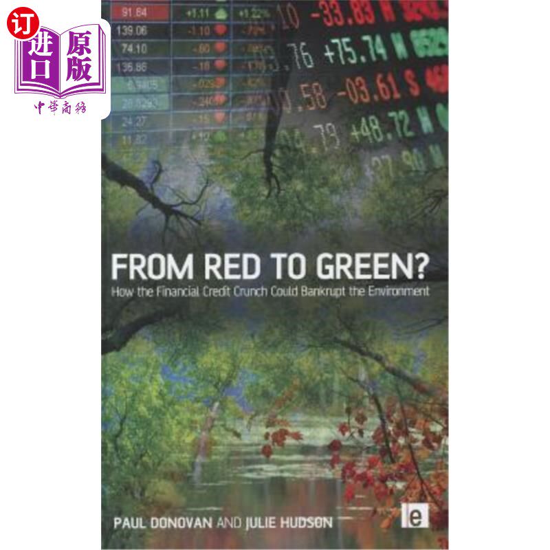 海外直订From Red to Green?: How the Financial Credit Crunch Could Bankrupt the Environme 从红色到绿色?金融信贷紧缩