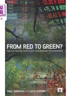 海外直订From Red to Green?: How the Financial Credit Crunch Could Bankrupt the Environme 从红色到绿色?金融信贷紧缩
