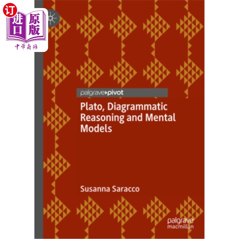 现货 Plato, Diagrammatic Reasoning and Mental Models柏拉图，图解推理和心智模型【中商原版】