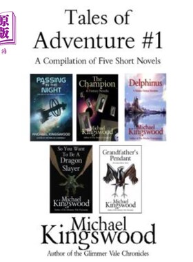 海外直订Tales of Adventure #1: A Compilation of Five Short Novels 冒险故事1：五部短篇小说的合集