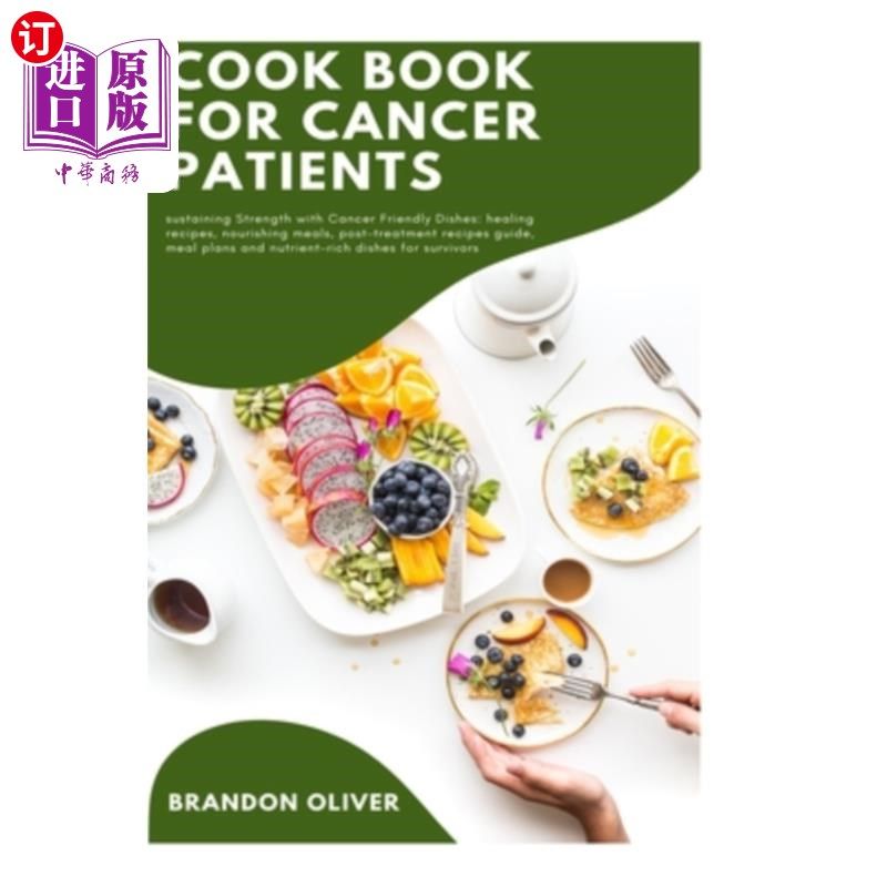 海外直订医药图书Cookbook for Cancer Patients: Sustaining strength with cancer-friendly dishes: H 癌症患者食谱：用癌