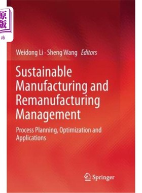 海外直订Sustainable Manufacturing and Remanufacturing Management: Process Planning, Opti 可持续制造与再制造管理：过