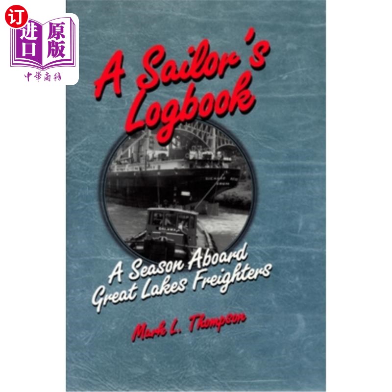 海外直订A Sailor's Logbook: A Season Aboard Great Lakes Freighters